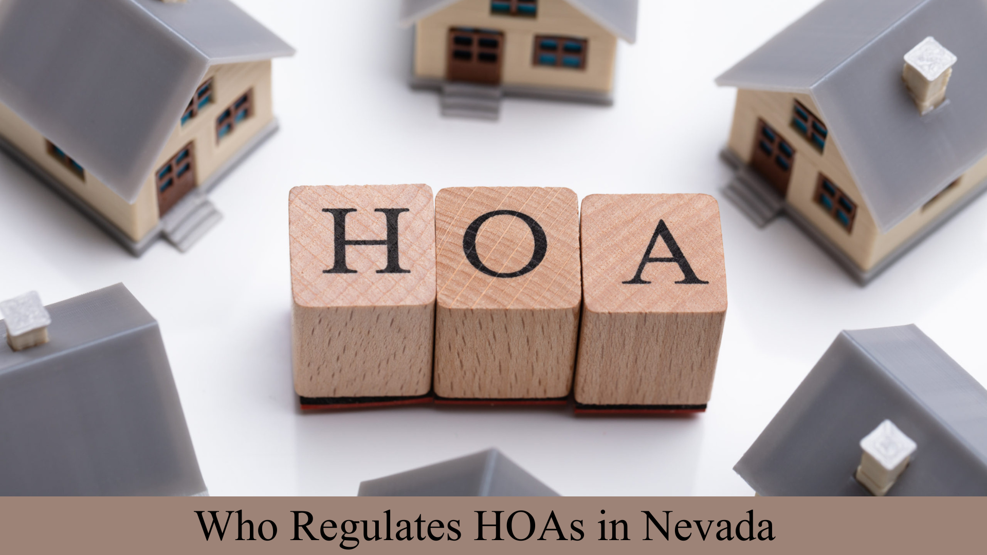 Who Regulates HOAs In Nevada?